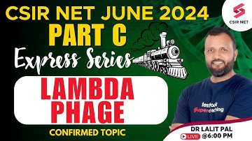 CSIR NET 2024 Preparation | CSIR NET Life Science Part C | Lambda Phage | CSIR NET | Dr Lalit Pal