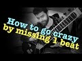 How to go crazy by missing 1 beat in Tintal