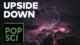 Upside-Down Lightning is a Real Thing