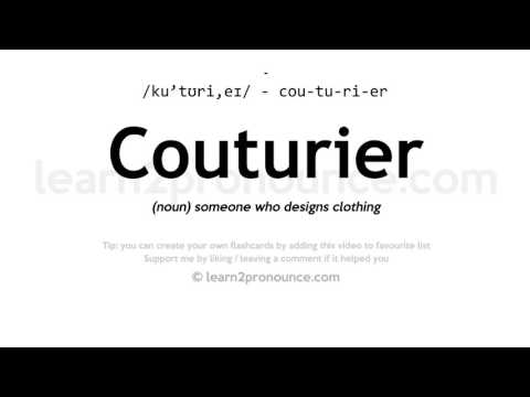 Couturier Pronunciation | Couturier anlayışı