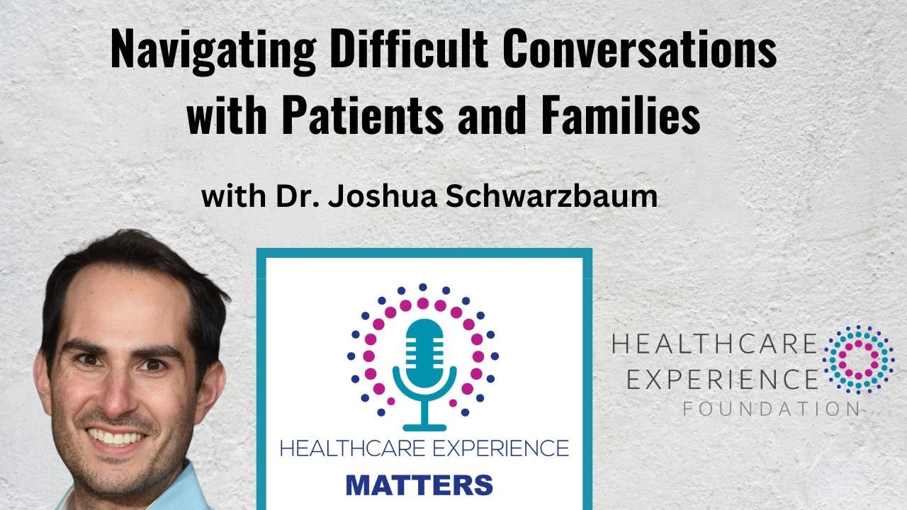 Navigating Difficult Conversations with Patients and Families