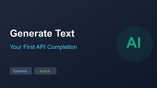 Generating Text with OpenAI API: Your First Completion (Node.js & TypeScript)