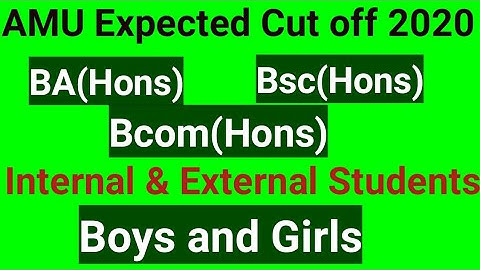 AMU BA Bsc B.Com Expected Cut off||AMU ENTRANCE EXAM CUT OFF| AMU BA INTERNAL AND EXTERNAL CUT OFF