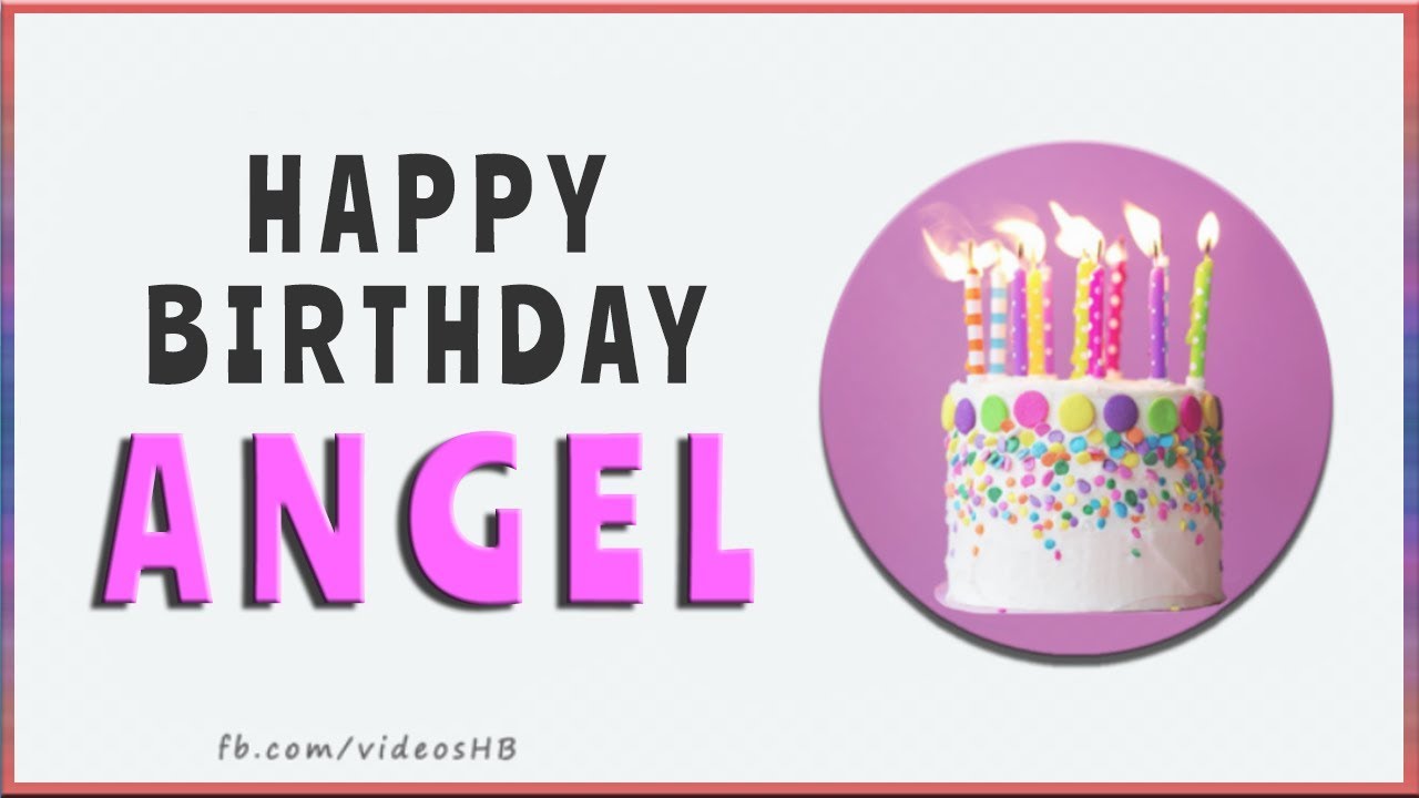 Happy Birthday Angel Youtube