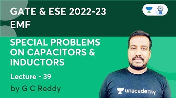 L39 | Special problems on Capacitors and Inductors | EMF | GATE & ESE 2022- 2023 | G Chaitanya Reddy