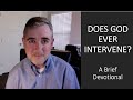 Does God Ever Intervene?