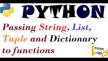 2.4 Passing String, List, Tuple and Dictionary to a function | Basic Login program