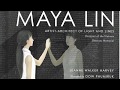 Maya Lin Artist-Architect Of Light And Lines