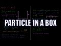 Quantum Chemistry 3.5 - Particle in a Box