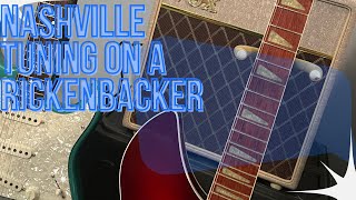 Nashville tuning on a Rickenbacker guitar is magical