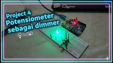 Project 4 Potensiometer Sebagai Dimmer | Sistem Kendali