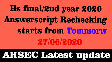 AHSEC 2nd year 2020 answerscript rechecking/hs final 2020 rechecking date/Education help