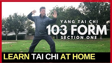 Yang Family Tai Chi | 103 Long Form - 1st Section