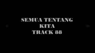 Download Lagu TRACK 88 SONG MP3
