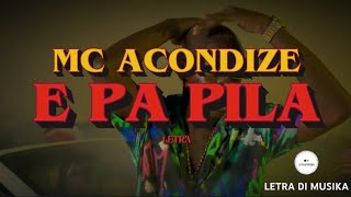 MC ACONDIZE - E PA PILA (LETRA)