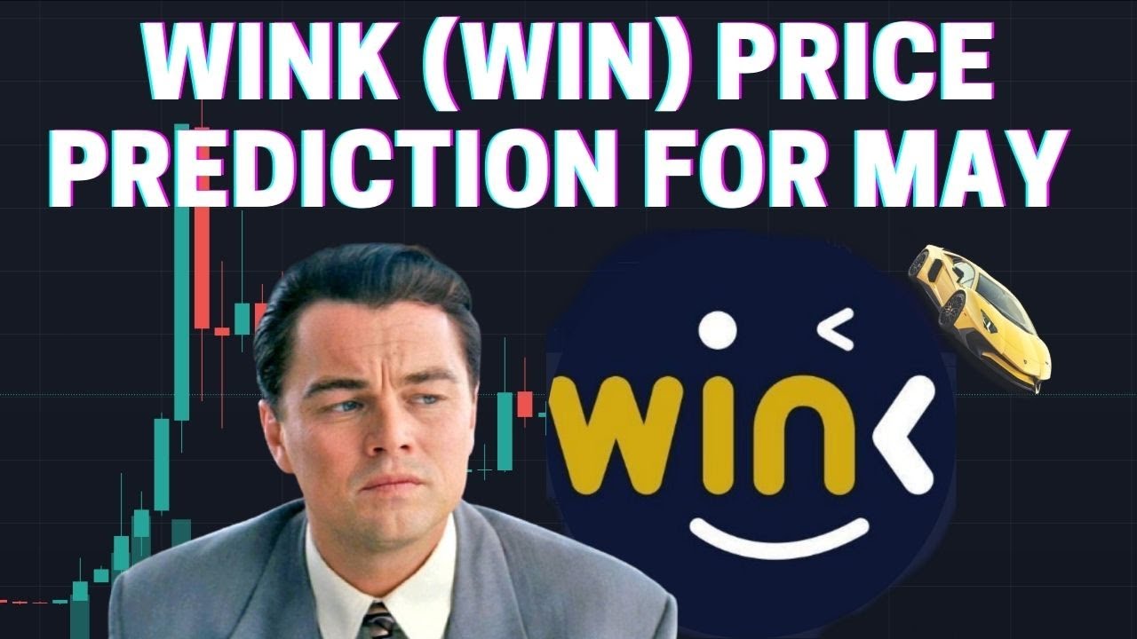 WINK (WIN) TOKEN PRICE PREDICTION FOR MAY