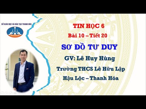 Video Tin học 6 - Bài 10: Sơ đồ tư duy (Lê Huy Hùng - Trường... - YouTube