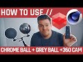 Chrome Ball + Grey Ball + 360 Cam for HDRI Lighting (C4D / Redshift)