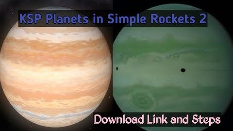 Simple Rockets 2 || KSP Planets and Kerbol System Download | With Link |