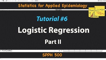 Logistic Regression II | Statistics for Applied Epidemiology | Tutorial 6