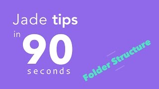 Jade / Pug Tips in 90 Seconds - #4 Folder Structure screenshot 5