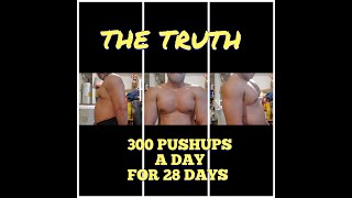 300 PUSHUPS FOR A MONTH/THE TRUTH