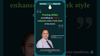 Enhancing Work Style Dr Priyanka Upadhyay
