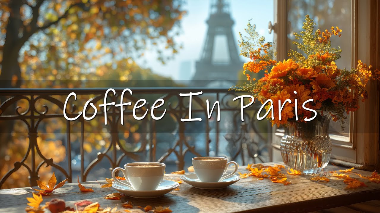 Morning in Paris | Relaxing Jazz Instrumental Music for Good Mood Autumn Coffee in Paris