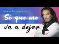 Marco Antonio Solís - Sé que me va a dejar | Lyric video