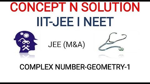 COMPLEX NUMBER-GEOMETRY-1|| IITJEE(M&A)|| BITSAT