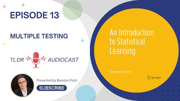 TL;DR 🔊 Introduction to Statistical Learning: Episode 13, Multiple Testing