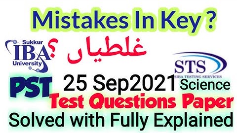 Mistakes in Key? | PST Test Paper | STS | IBA | 25Sep2021 Explained & Solved | Science MCQs Solved
