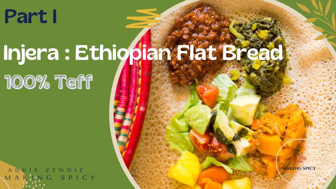 How to make 100 Teff Injera Part 1 Making Spicy YouTube
