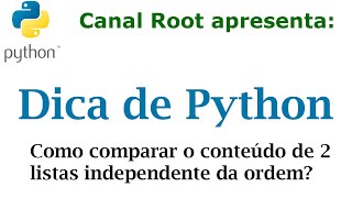 Como comparar conteúdos de duas listas independente da ordem