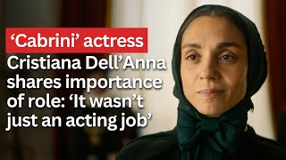 ‘Cabrini’ actress Cristiana Dell’Anna shares importance of role: ‘It wasn’t just an acting job’