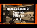 Budowa modelu RWD 5 bis część 1