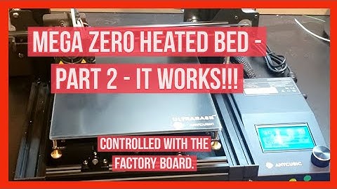ANYCUBIC MEGA ZERO - HEATED BED PART 2 - BED CONTROLLED BY THE STOCK BOARD IS WORKING!@!@!@!