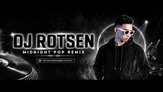 DJ ROTSEN – MIDNIGHT POP REMIX