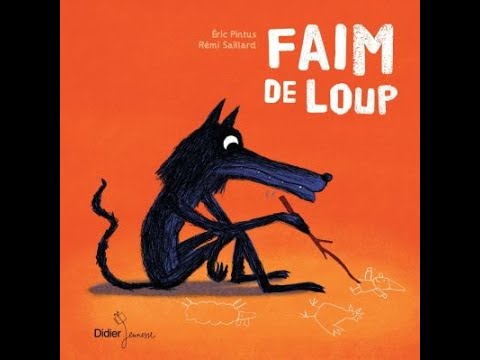Faim de loup. Eric Pintus, Rémi Saillard. Didier Jeunesse