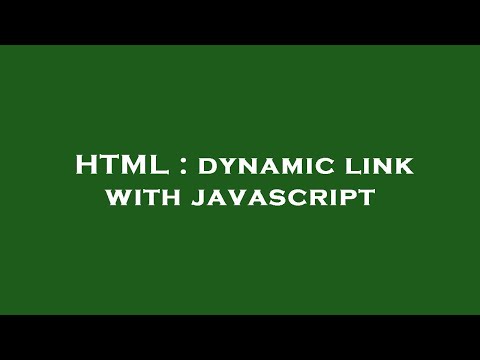 HTML : dynamic link with javascript