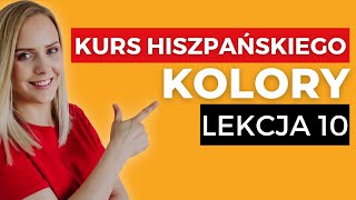 Kolory po hiszpańsku 🎨 | Język hiszpański dla początkujących - LEKCJA 10