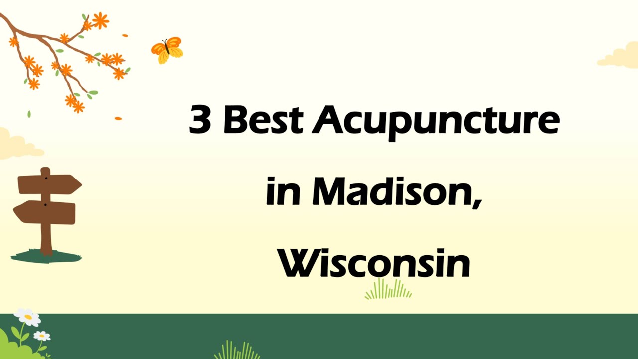 3 Best Acupuncture in Madison, Wisconsin | Acupuncturists