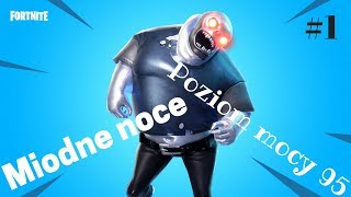 Fortnite Ratowanie Świata - Hit Ekranu - Miodne Noce - Poziom Mocy 95