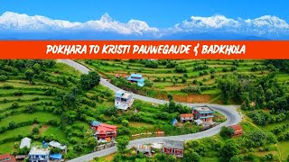 Pokhara to Kristi-Pauwegaude-Badkhola Road | Kaski distt to Syangja Distt