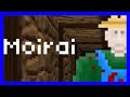 The Game No one Can Play Anymore || Moirai