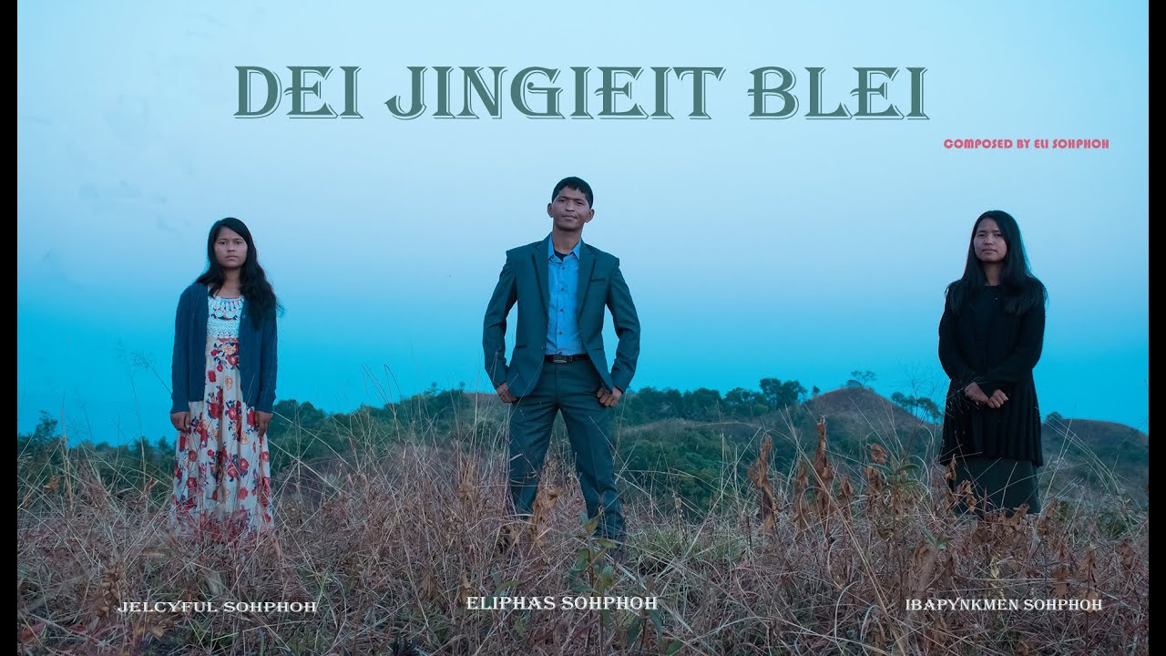 DEI JINGIEIT BLEI  Official Music Video  Khasi Gospel Song