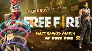 When I have played, my first Rank match at Free 🔥.