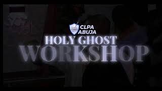 CLPA-ABUJA || HOLY GHOST WORKSHOP || 16th JUNE, 2026