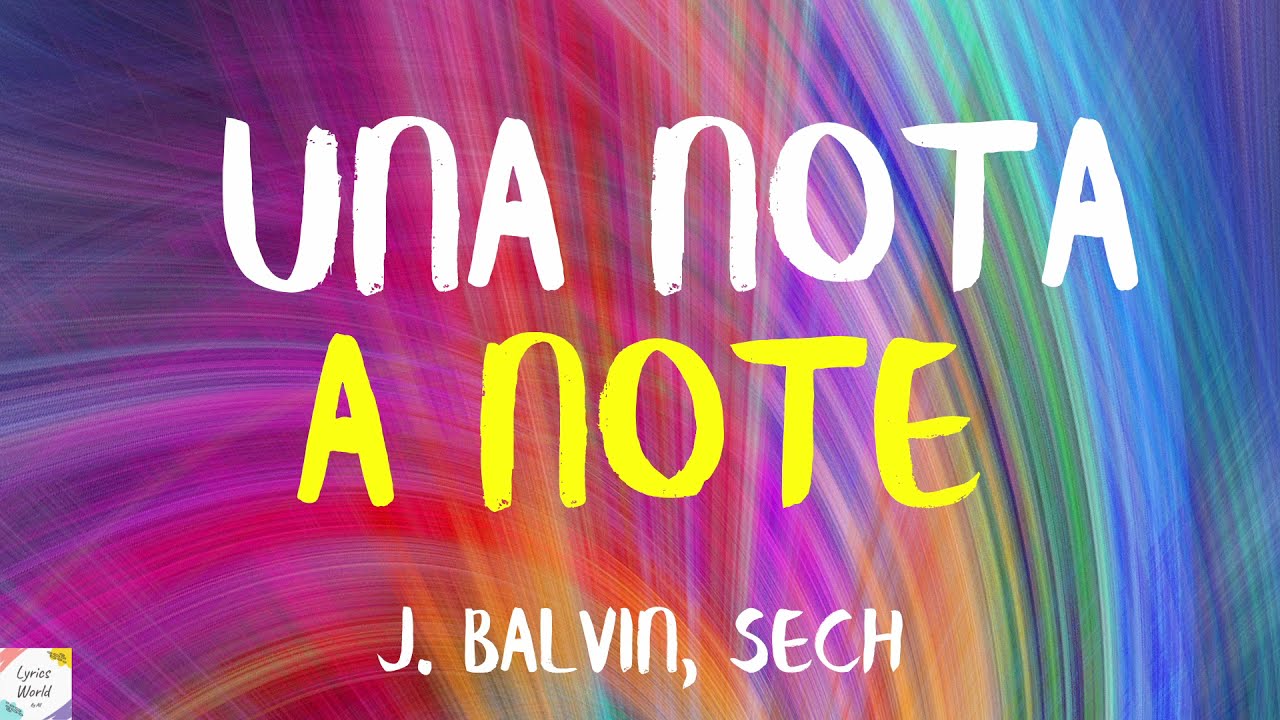 J. Balvin, Sech - Una Nota ( English \ Spanish Lyrics ) ( English Translation )