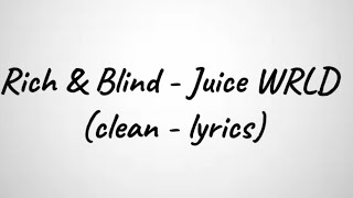 Rich U0026 Blind  Juice Wrld clean  S